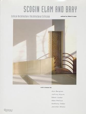 scogin elam and bray critical architecture / architectural criticism 1st edition mark linder 084781534x,