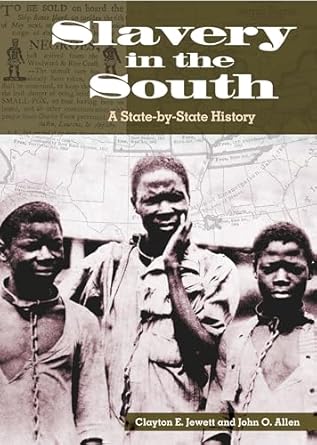 slavery in the south a state by state history 1st edition clayton e jewett ,john o allen 0313320195,