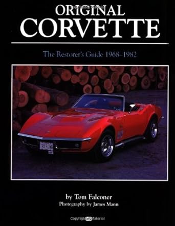 original corvette 1968 1982 1st edition tom falconer ,james mann 0760308977, 978-0760308974