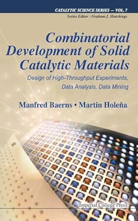 combinatorial development of solid catalytic materials design of high throughput experiments data analysis