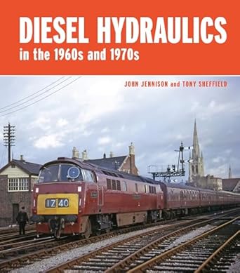 diesel hydraulics in the 1960s and 1970s 1st edition john jennison 0711037450, 978-0711037458