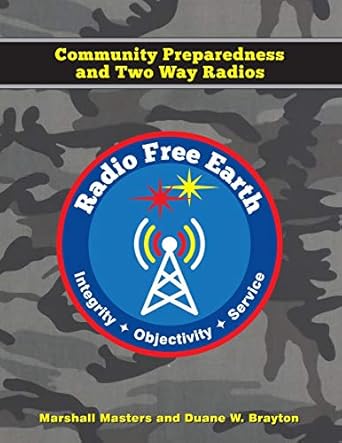 radio free earth community preparedness and two way radios 1st edition marshall masters ,duane w brayton