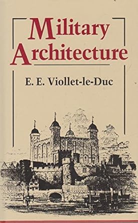 military architecture 1st edition eugene emmanuel viollet le duc 1853670782, 978-1853670787