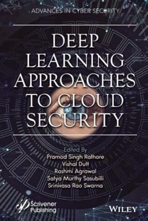deep learning approaches to cloud security 1st edition pramod singh rathore ,vishal dutt ,rashmi agrawal