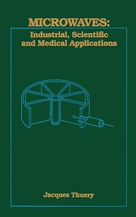 microwaves industrial scientific and medical applications 1st edition jacques thuery ,edward h grant
