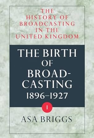 history of broadcasting in the united kingdom 1st edition asa briggs 0192129260, 978-0192129260