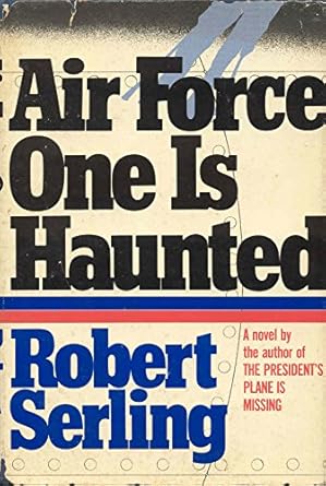 air force one is haunted 1st edition robert j serling 0312015348, 978-0312015343
