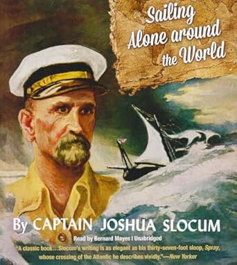 sailing alone around the world 1st edition joshua slocum ,bernard mayes 1455166146, 978-1455166145