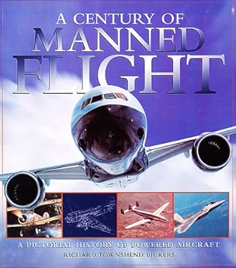 a century of manned flight 1st edition richard townshend bickers 1858338514, 978-1858338514