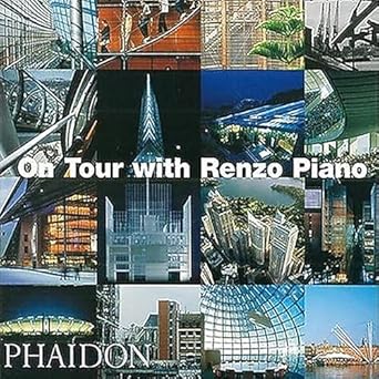 on tour with renzo piano 1st edition renzo piano 0714843415, 978-0714843414