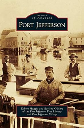 port jefferson 1st edition robert maggio ,port jefferson free library and port jef ,port jefferson free
