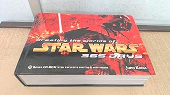 creating the worlds of star wars 365 days 1st edition john knoll 0810959364, 978-0810959361