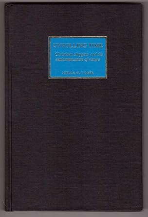 unrolling time christiaan huygens and the mathematization of nature 1st edition joella g yoder 052134140x,