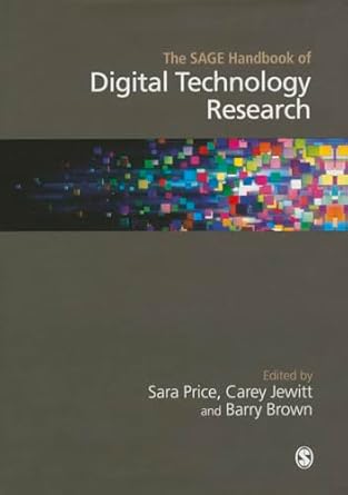 the sage handbook of digital technology research 1st edition sara price ,carey jewitt ,barry brown