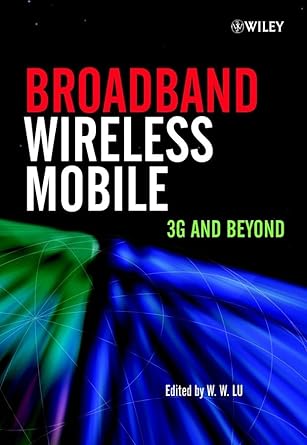 broadband wireless mobile 3g and beyond 1st edition willie w lu ,william lu 0471486612, 978-0471486619