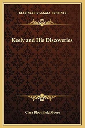 keely and his discoveries 1st edition clara bloomfield moore 1169336841, 978-1169336841