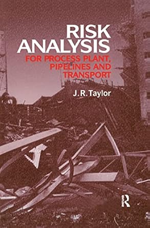 risk analysis for process plant pipelines and transport 1st edition j r taylor 0419190902, 978-0419190905