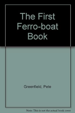 the first ferro boat book 1st edition pete greenfield 0370300904, 978-0370300900