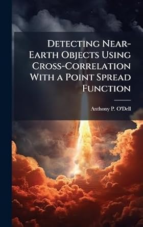 detecting near earth objects using cross correlation with a point spread function 1st edition anthony p