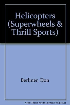 helicopters 1st edition don berliner 0822504480, 978-0822504481