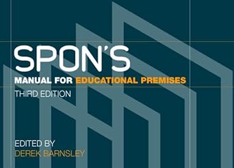 spons manual for educational premises 1st edition derek barnsley 041528077x, 978-0415280778