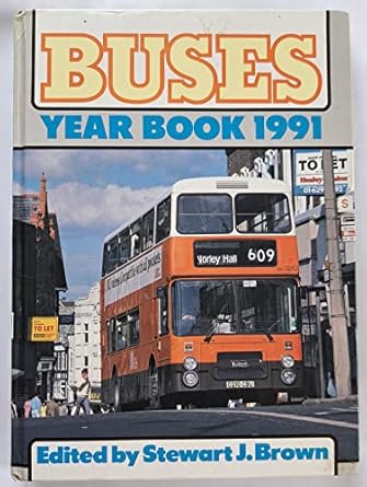 buses year book 1991 1st edition j stewart brown 0711019266, 978-0711019263