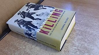 an intimate history of killing face to face killing in twentieth century warfare 1st edition joanna bourke