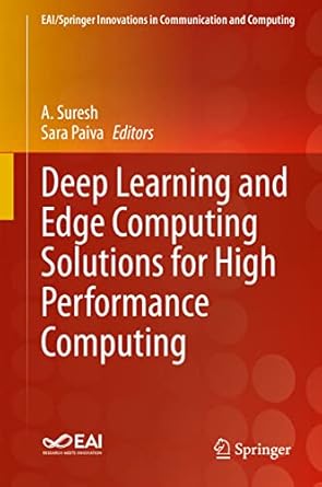 deep learning and edge computing solutions for high performance computing high performance computing and