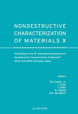 nondestructive characterization of materials x 1st edition r e green jr 044454349x, 978-0444543493