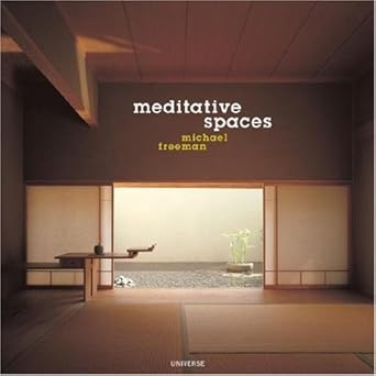 meditative spaces 1st edition michael freeman 0789313537, 978-0789313539