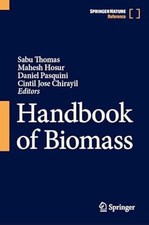 handbook of biomass 1st edition sabu thomas ,mahesh hosur ,daniel pasquini ,cintil jose chirayil 9819967260,