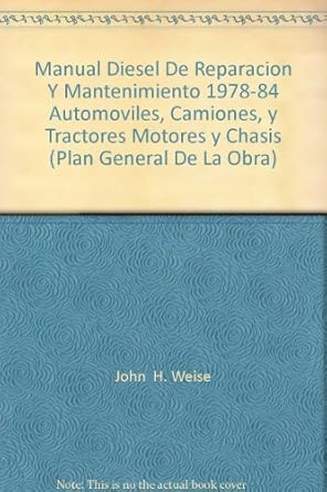 manual diesel de reparacion y mantenimiento 1978 84 automoviles camiones y tractores motores y chasis 1st