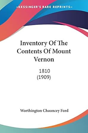 inventory of the contents of mount vernon 1810 1st edition worthington chauncey ford 0548871663,