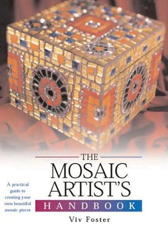 the mosaic artists handbook 1st edition viv foster 0764159127, 978-0764159121