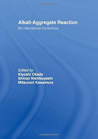 alkali aggregate reaction 8th international conference 1st edition k okada ,s nishibayashi ,m kawamura