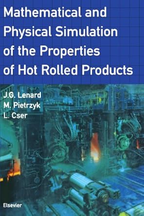mathematical and physical simulation of the properties of hot rolled products 1st edition m pietrzyk