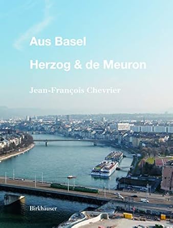 aus basel herzog and de meuron 1st edition jean francois chevrier 303560813x, 978-3035608137