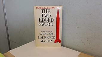 two edged sword armed force in the modern world 1st edition lawrence martin 0297781391, 978-0297781394