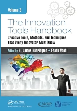 the innovation tools handbook volume 3 1st edition h james harrington ,frank voehl 1498760538, 978-1498760539