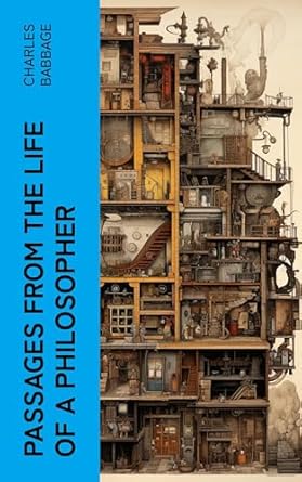 passages from the life of a philosopher 1st edition charles babbage 1023537532, 978-1023537537