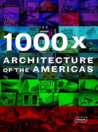 1000x architecture of the americas 1st edition michelle galindo ,kristin kress ,franziska nauck ,alice