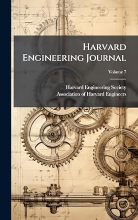 harvard engineering journal 1st edition harvard engineering society ,association of harvard engineers