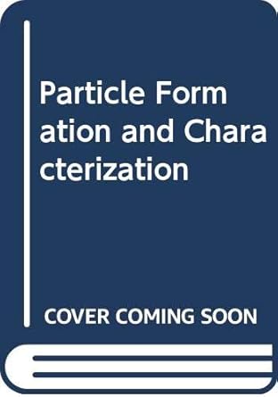 particle formation and characterization 1st edition aibing yu 9812871993, 978-9812871992