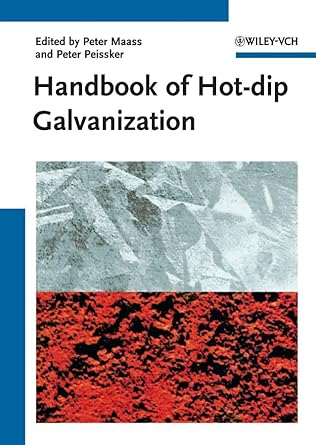 handbook of hot dip galvanization 1st edition peter maass ,peter peissker ,christine ahner 3527323244,