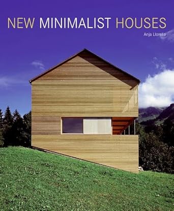 new minimalist houses 1st edition anja llorella 0060893168, 978-0060893163