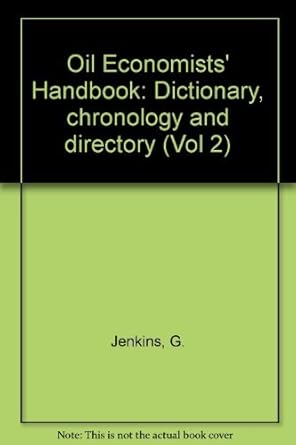 oil economists handbook dictionary chronology and directory 1st edition g jenkins 1851663142, 978-1851663149