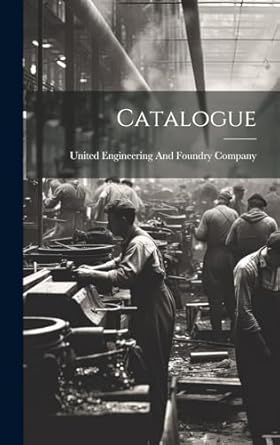 catalogue 1st edition united engineering and foundry company 1019973609, 978-1019973608