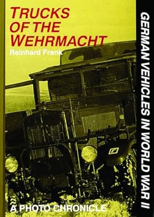 trucks of the wehrmacht 1st edition reinhard frank 0887406866, 978-0887406867