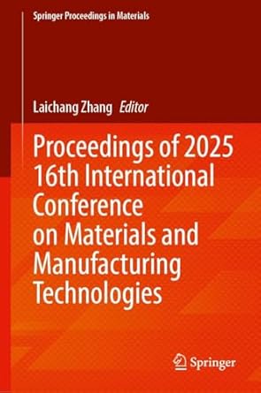proceedings of 2025 16th international conference on materials and manufacturing technologies 1st edition