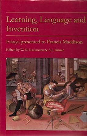 learning language and invention essays presented to francis maddison 1st edition w d hackmann ,a j turner